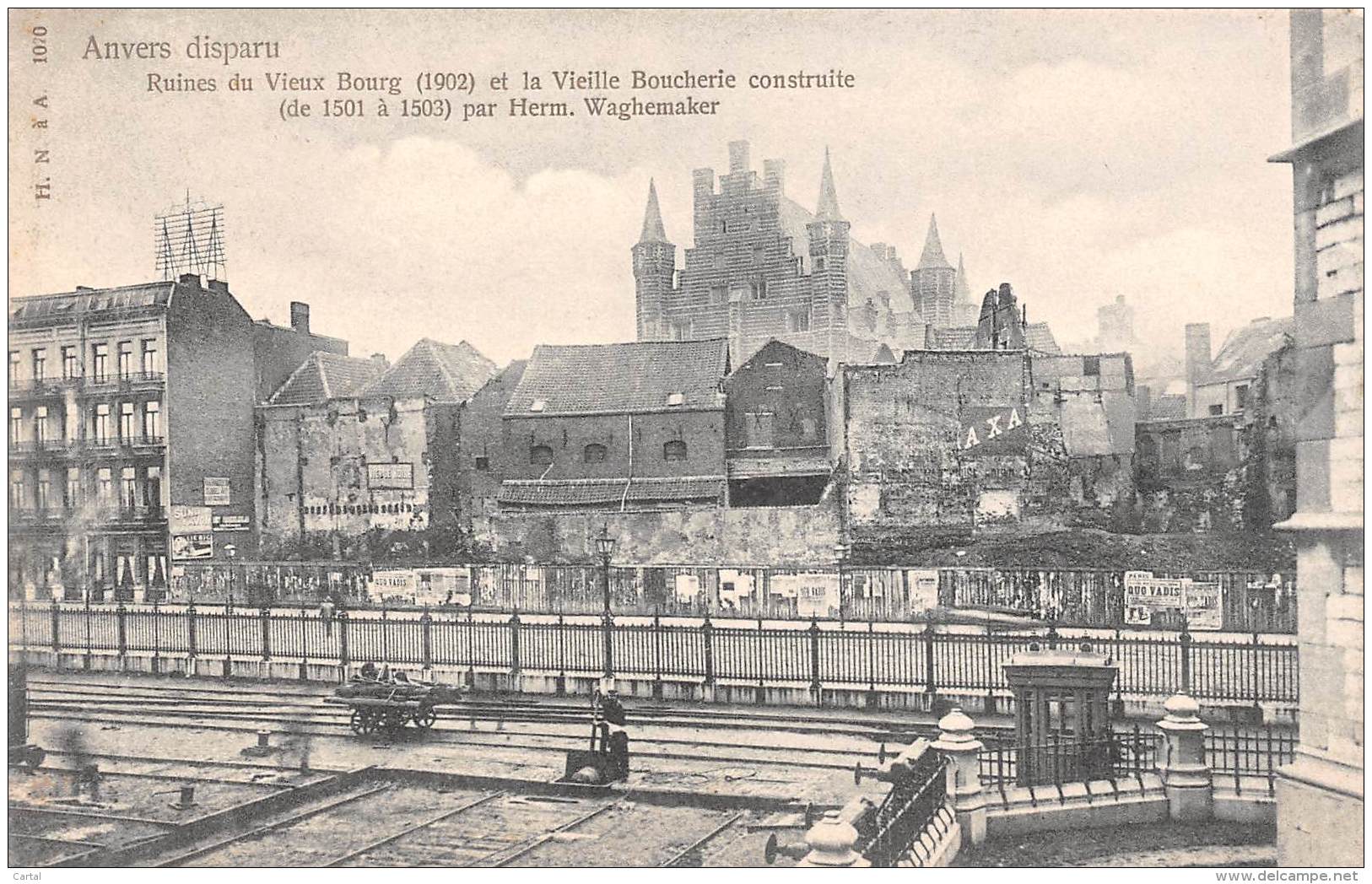 ANVERS Disparu - Ruines Du Vieux Bourg (1902) Et La Vieille Boucherie Construite (de 1501 à 1503) Par Herm. Waghemaker - Antwerpen