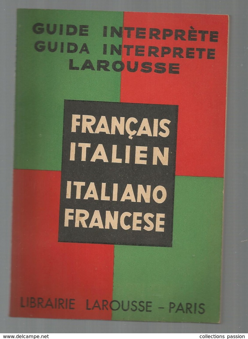 Guide Interprète , Guida Interprete LAROUSSE , Français - Italien,1937 , 3 Scans , Frais Fr 2.85 E - Turismo
