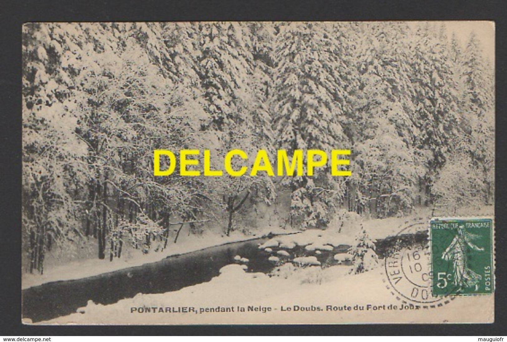 DD / 25 DOUBS / PONTARLIER / PENDANT LA NEIGE - LE DOUBS, ROUTE DU FORT DE JOUX / CIRCULÉE EN 1909 - Pontarlier