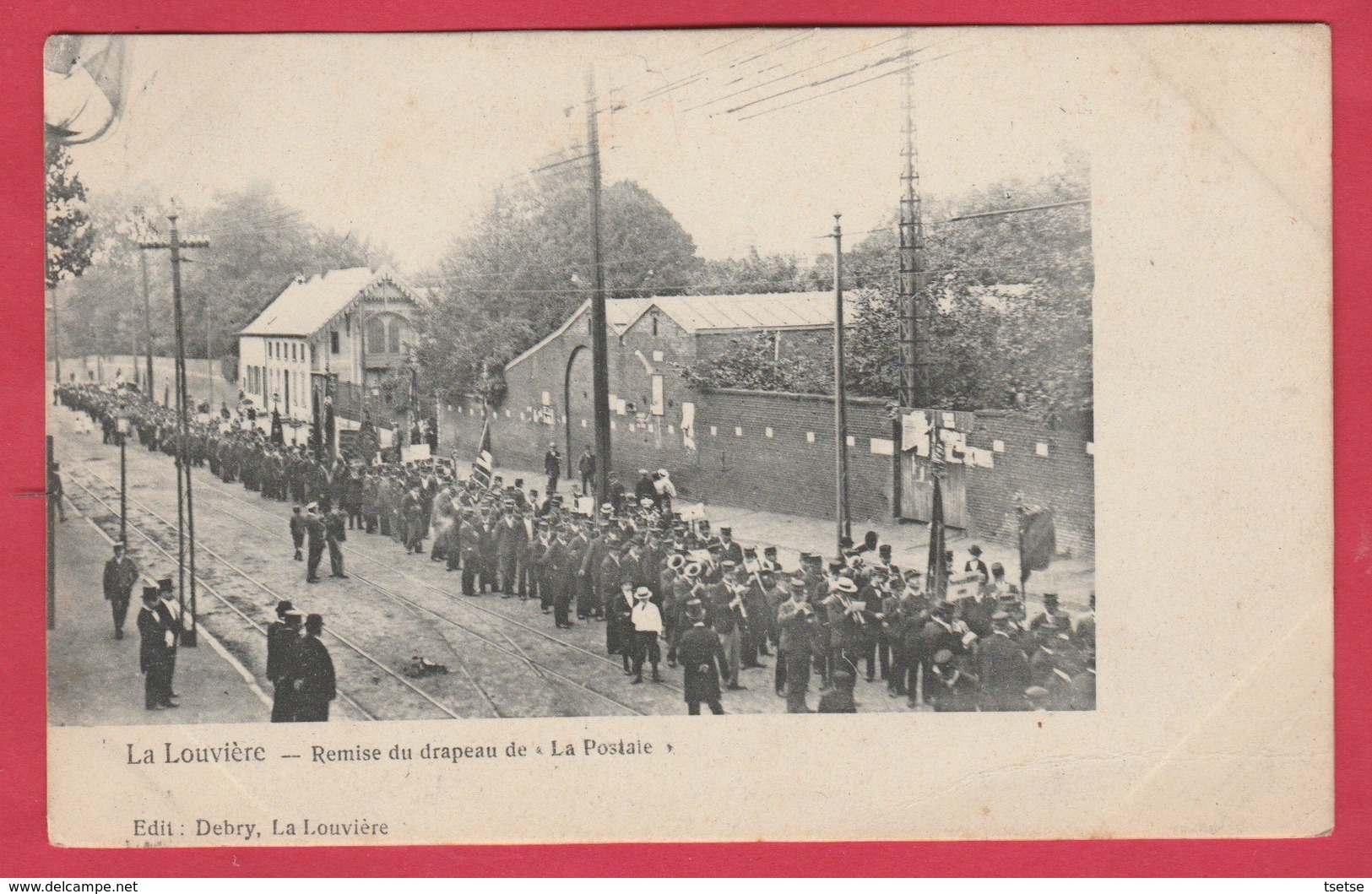 La Louvière - Remise Du Drapeau De " La Postale "   -1908 ( Voir Verso ) - La Louvière