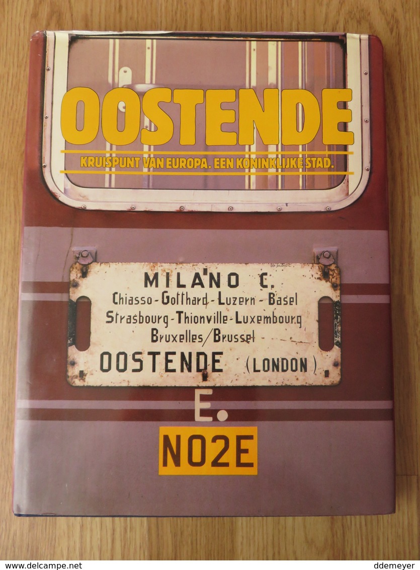 Oostende Kruispunt Van Europa Een Koninklijke Stad 144blz Bernhard Weiss 1985 Mappamundi - Geographie