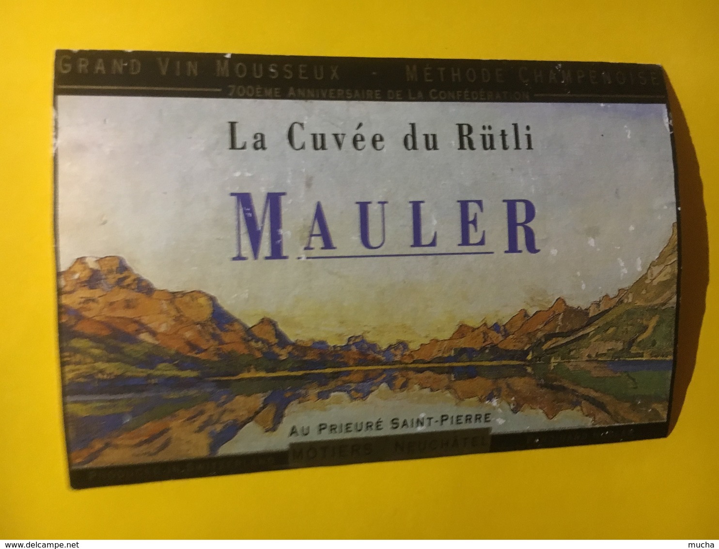 8052 - Mauler Grand Vin Mousseux La Cuvée Du Rütli Neuchâtel  Suisse - 700ème De La Confédération Helvétique