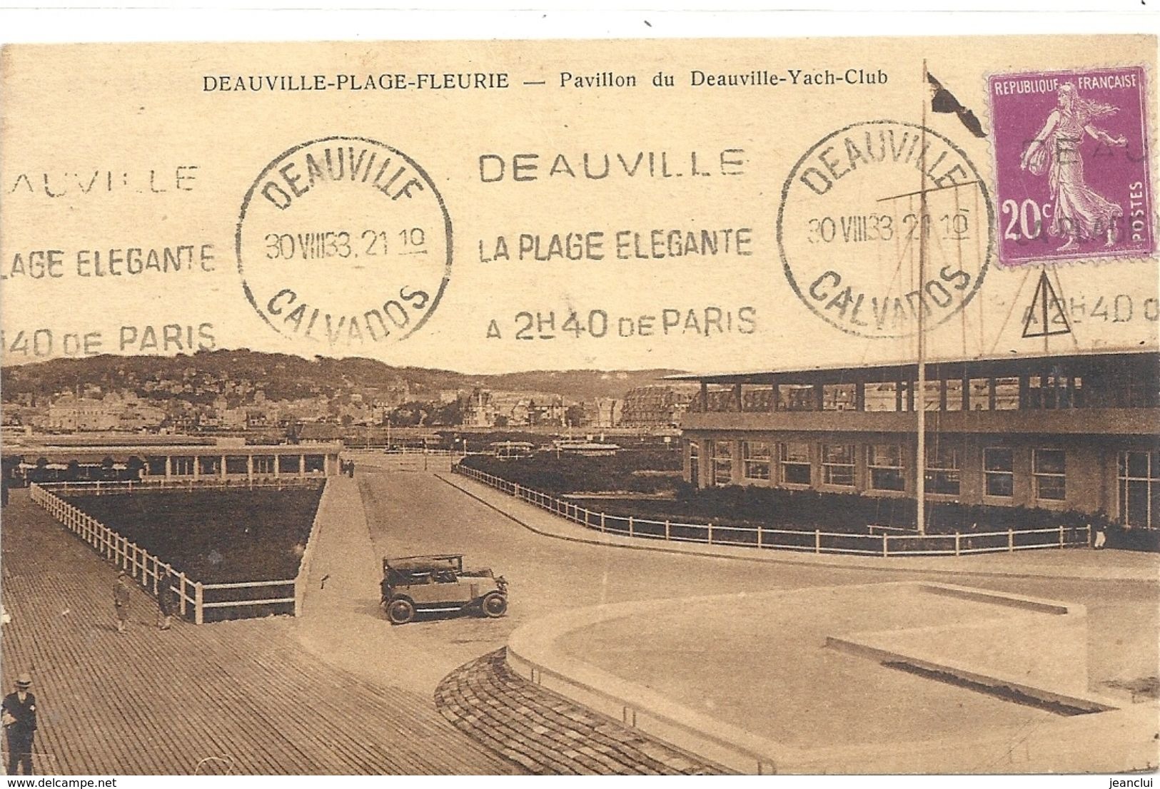 DEAUVILLE-PLAGE-FLEURIE . PAVILLON DU YACH-CLUB + VEHICULE AU 1er PLAN . AFFR LE 30 VIII 1933 - Deauville