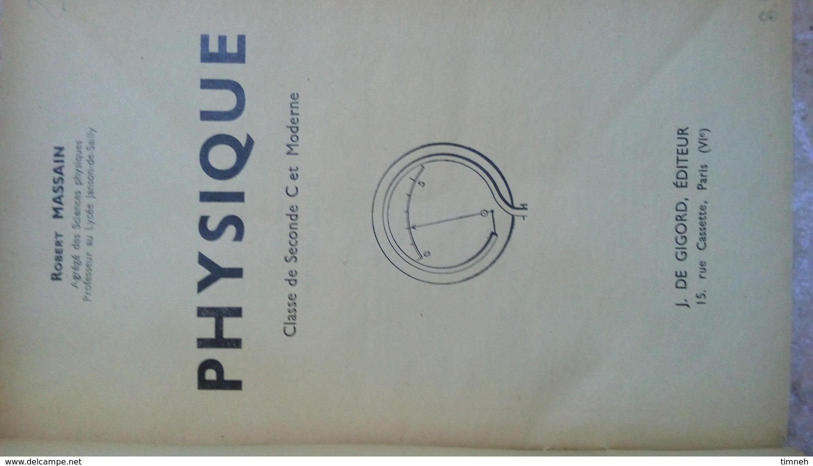 Robert MASSAIN - PHYSIQUE - Classe De Seconde C Et Moderne - 1947 - J. De GIGORD EDITEUR - 18 Ans Et Plus