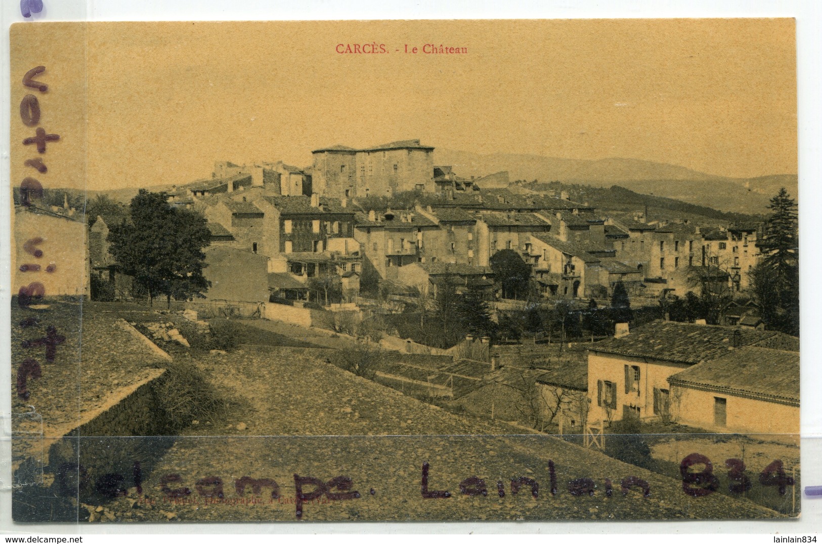 -  CARCES - Le Château - Vue Générale, Super état, Glacée, Ancienne, Non écrite, TTBE, Scans. - Carces