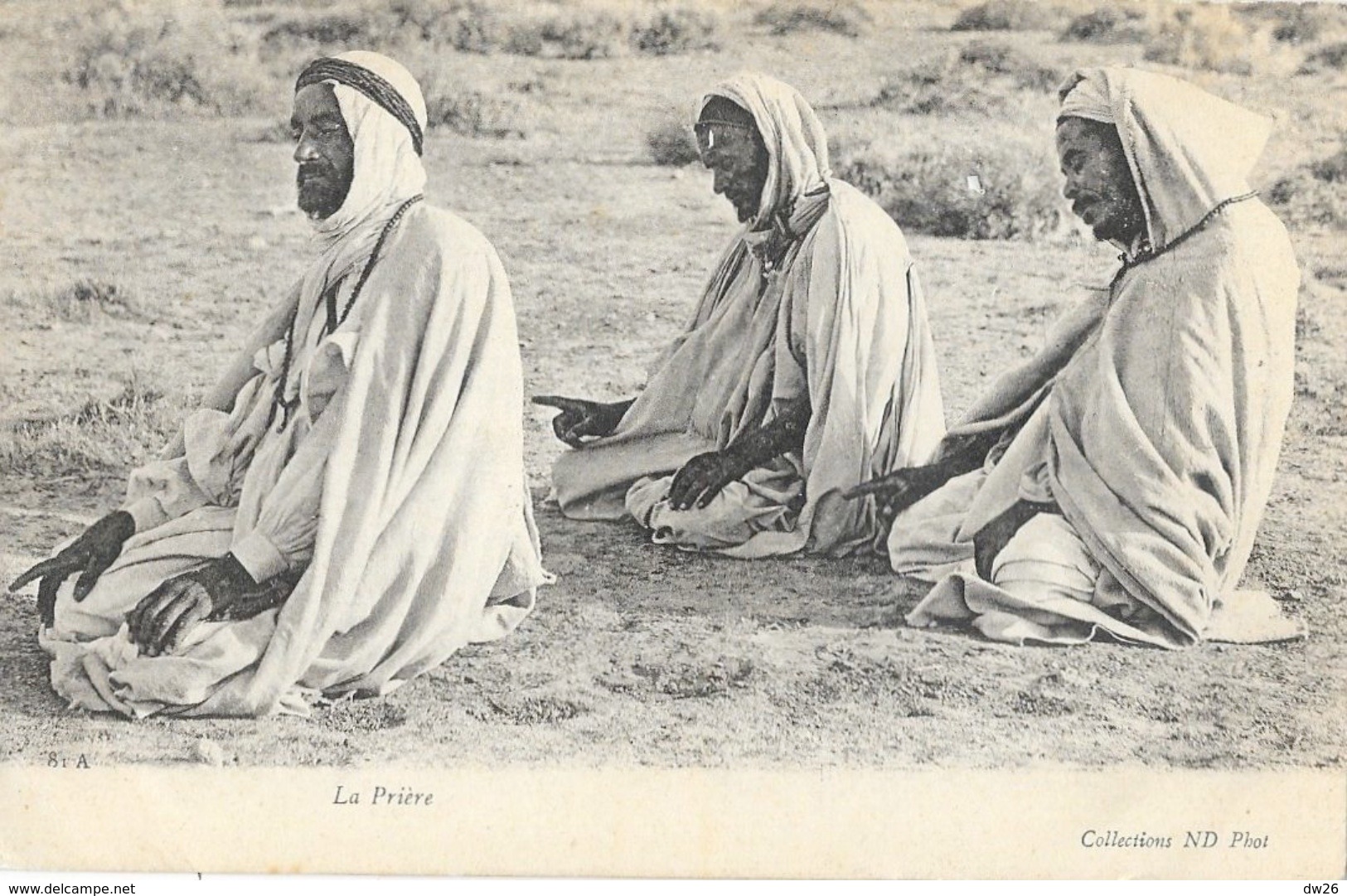 Afrique (Algérie?) - La Prière - Carte ND Phot. N° 81 A - África