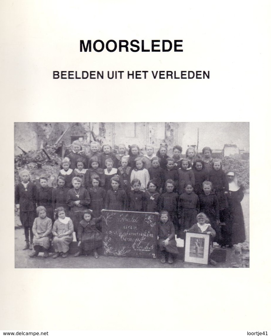 Kijkboek Beelden Uit Het Verleden MOORSLEDE - Postkaarten - Foto's - Uitgave 1985 - Histoire