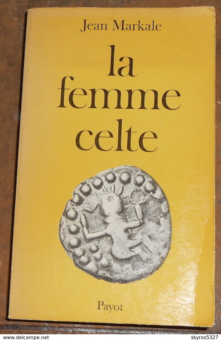 La Femme Celte  Mythe Et Sociologie - Histoire