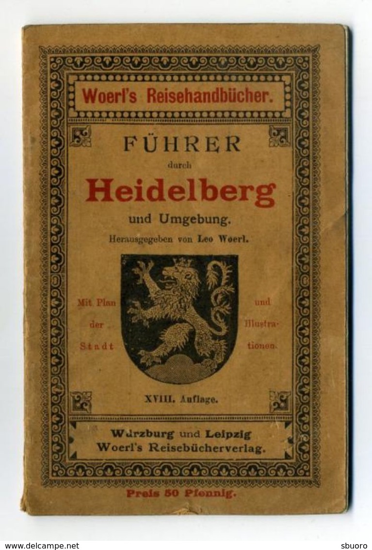 Führer Durch Heidelberg Und Umgebung - XVIII Auflage (1897) - Woerl's Reisehandbücher - Autres & Non Classés