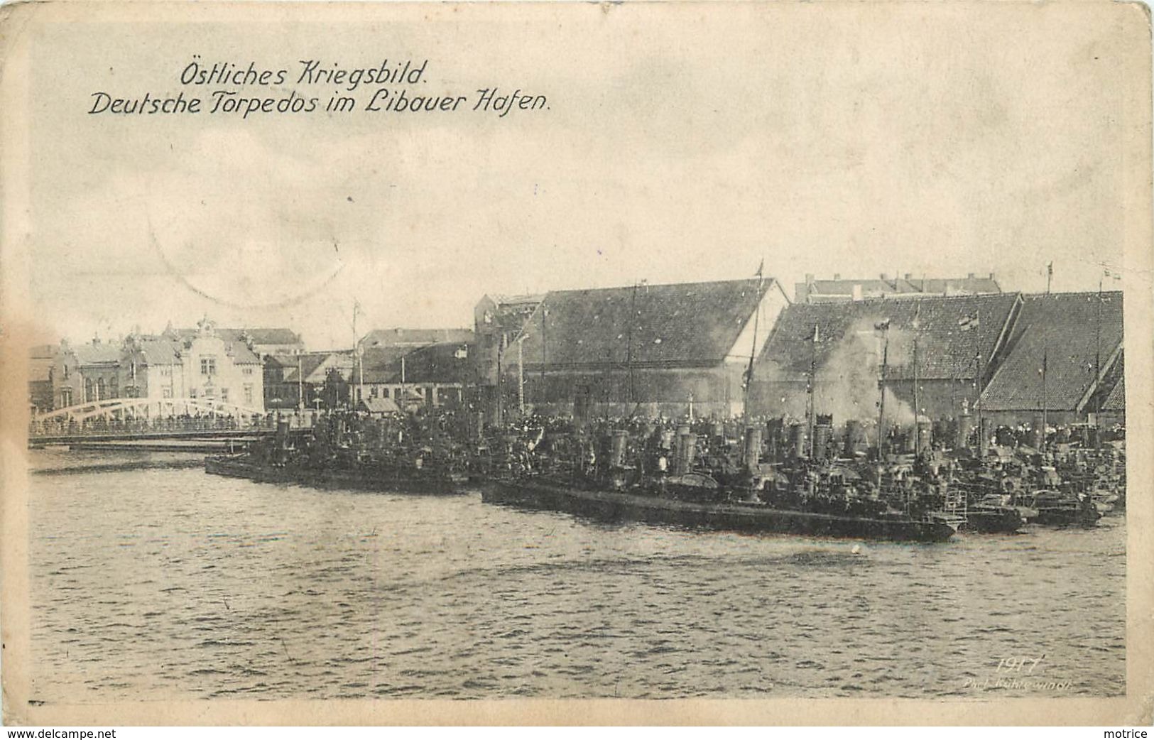 ÖSTLICHES KIEGSBILD (LIBAU) - Deutsche Torpedos Im Libauer Hafen.(cachet Militaire Colmar) - Letland