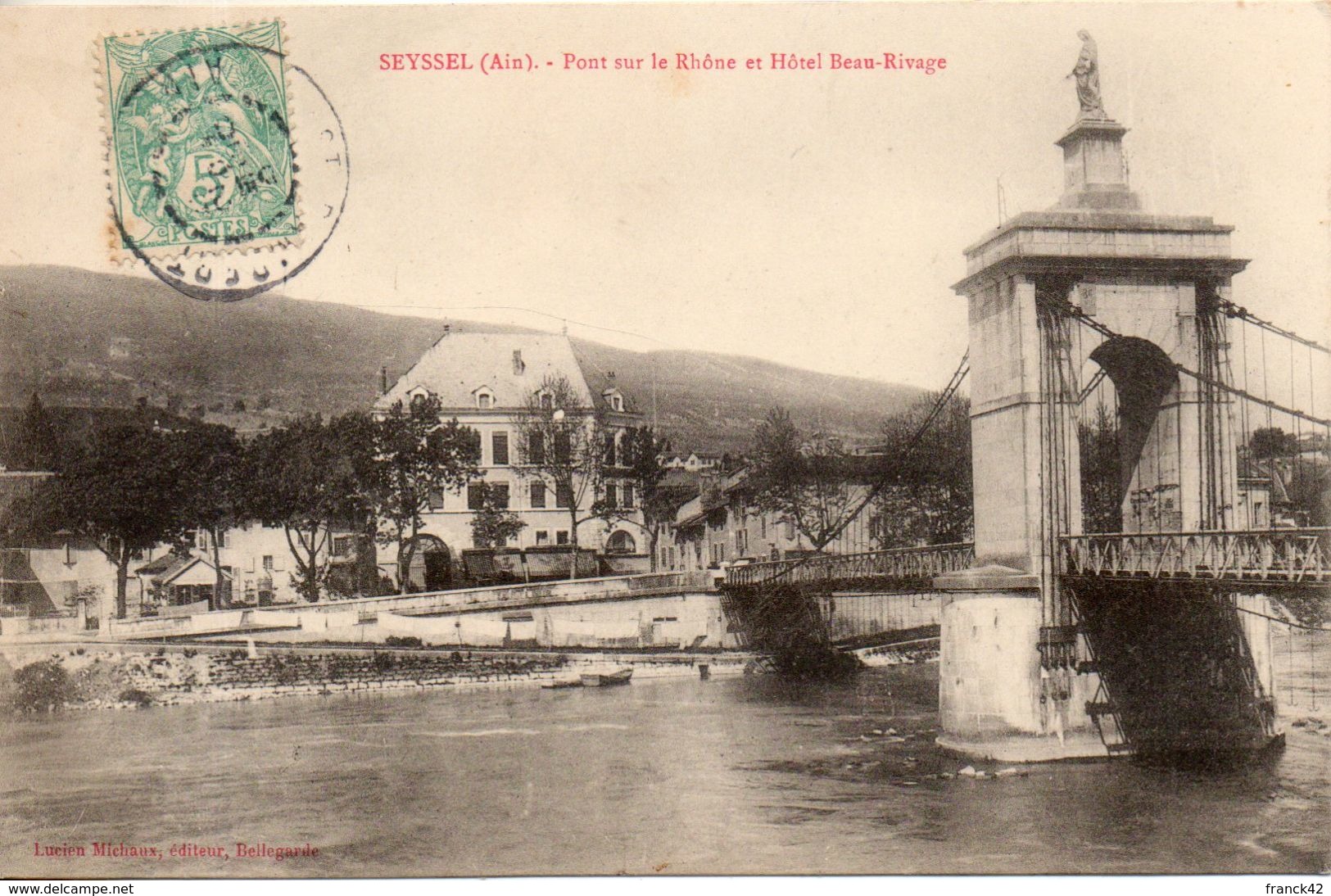 01. Seyssel. Pont Sur Le Rhône Et Hôtel Beau Rivage - Seyssel