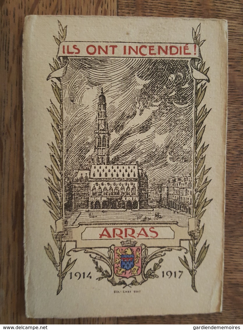 Ils Ont Incendié! Arras 1914 - 1917 - Arras