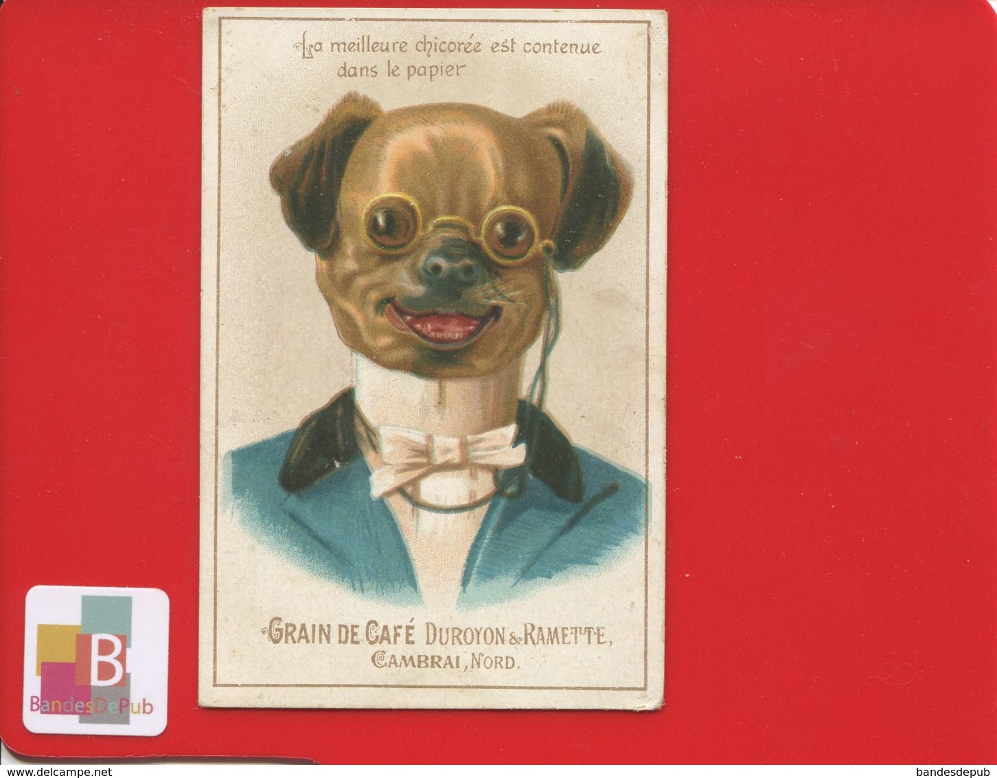 DUROYON RAMETTE  Jolie Chromo Anthropomorphisme Chien Lunettes Monocle - Autres & Non Classés