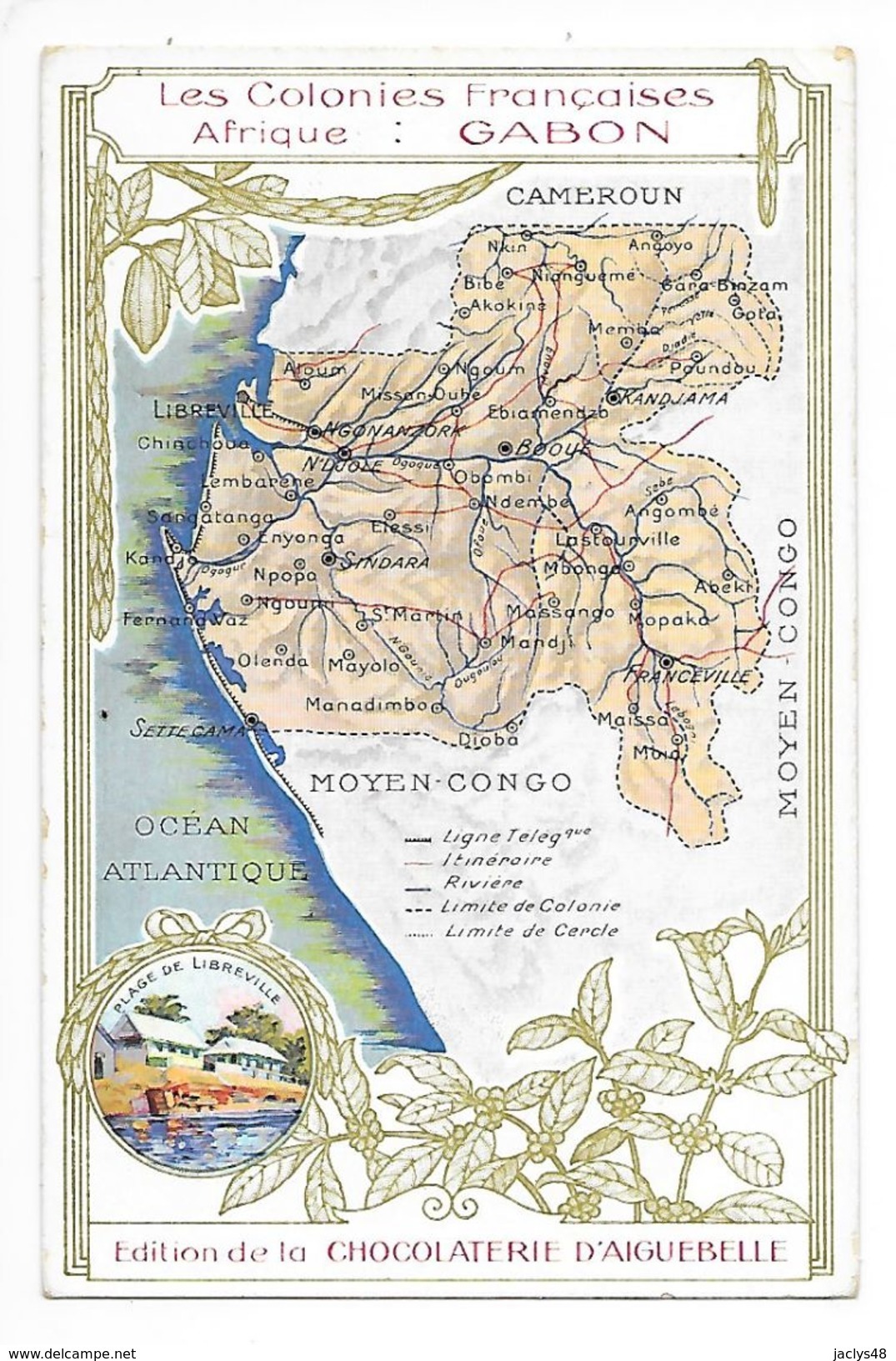 Les Colonies Françaises - Afrique - GABON Carte- Chromo Chocolaterie D 'Aiguebelle -   - L 1 - Gabon