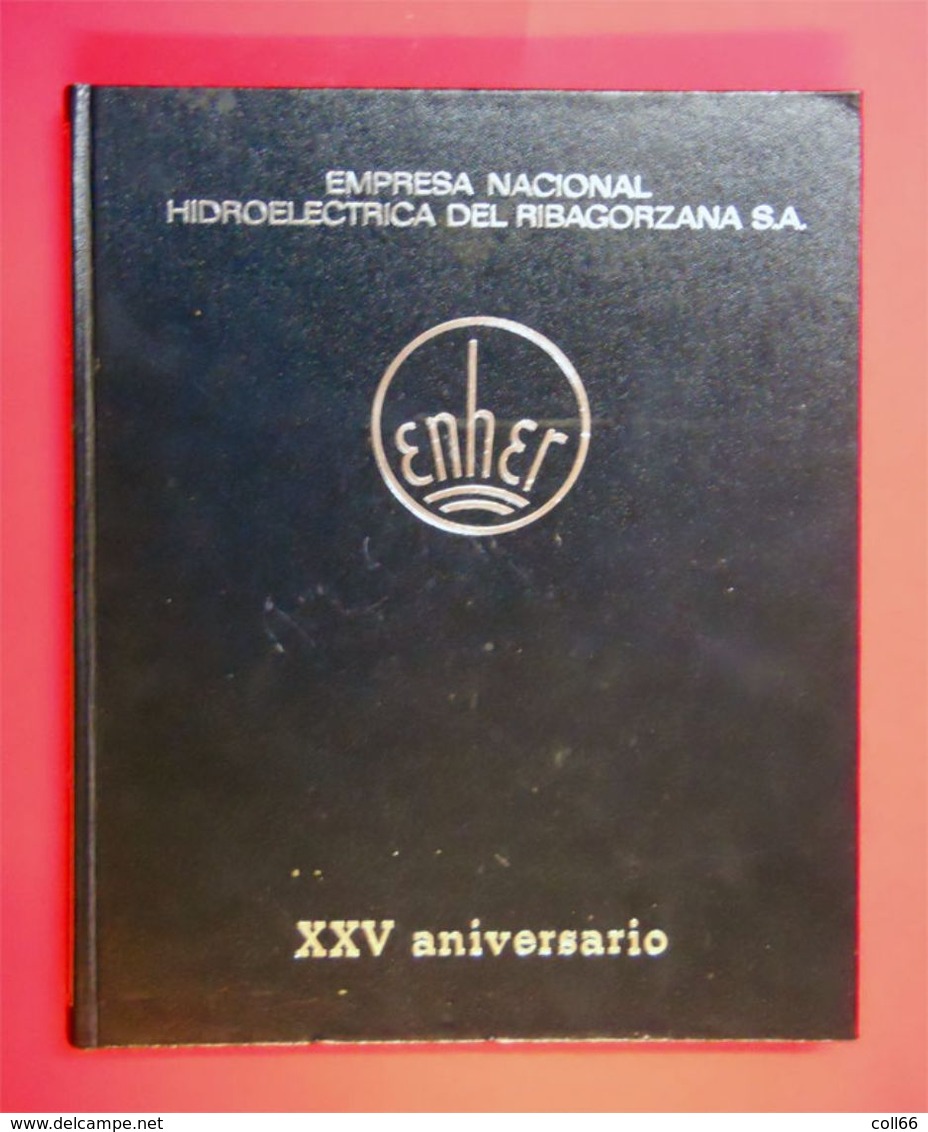 1972 Livre Luxe Publicité Enher Empresa Nacional Hidroelectrica Del Ribagorzana S.A. XXV Aniversario - Autres & Non Classés