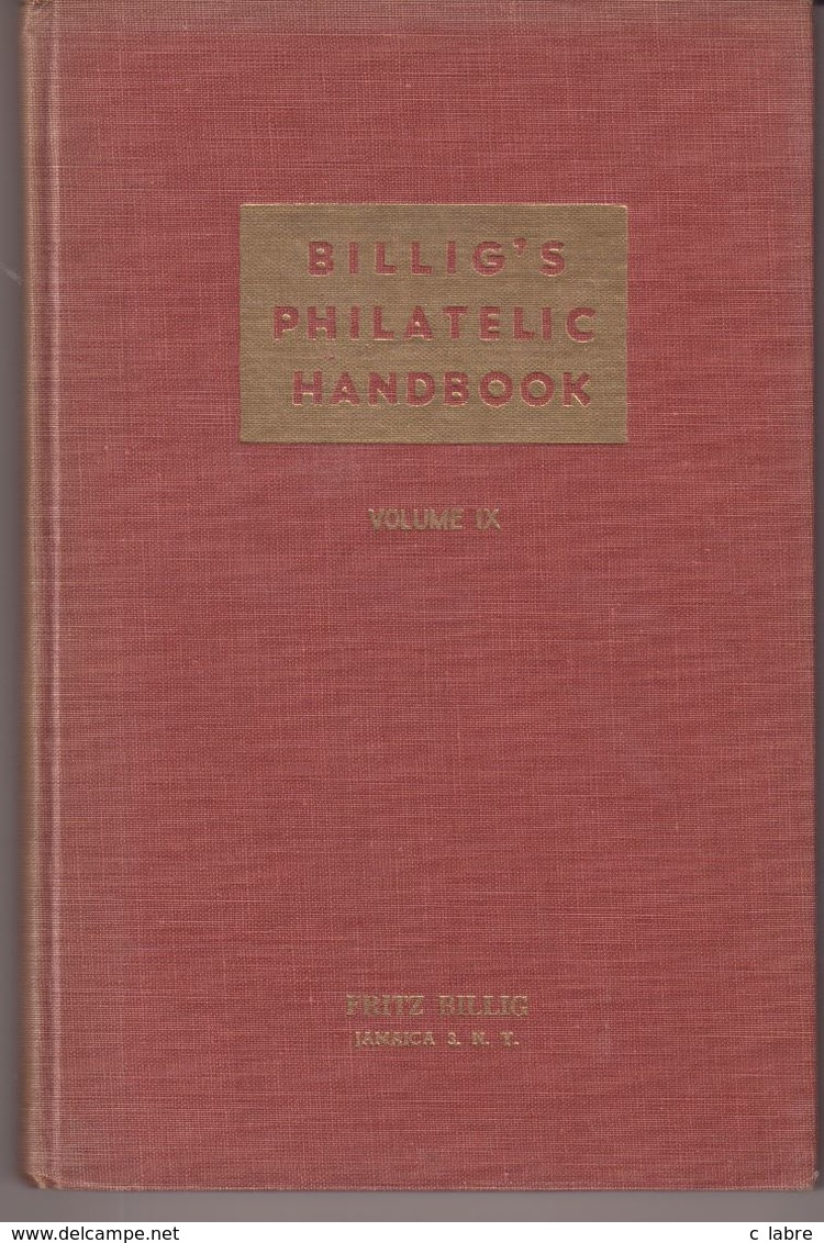 BILLIG'S PHILATELIC HANDBOOK : VOLUME IX. FRITZ BILLIG . - Autres & Non Classés