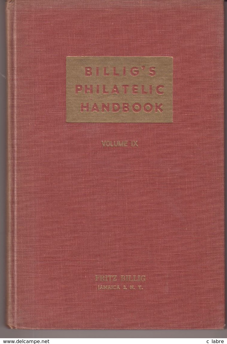 BILLIG'S PHILATELIC HANDBOOK : VOLUME IX. FRITZ BILLIG . - Altri & Non Classificati