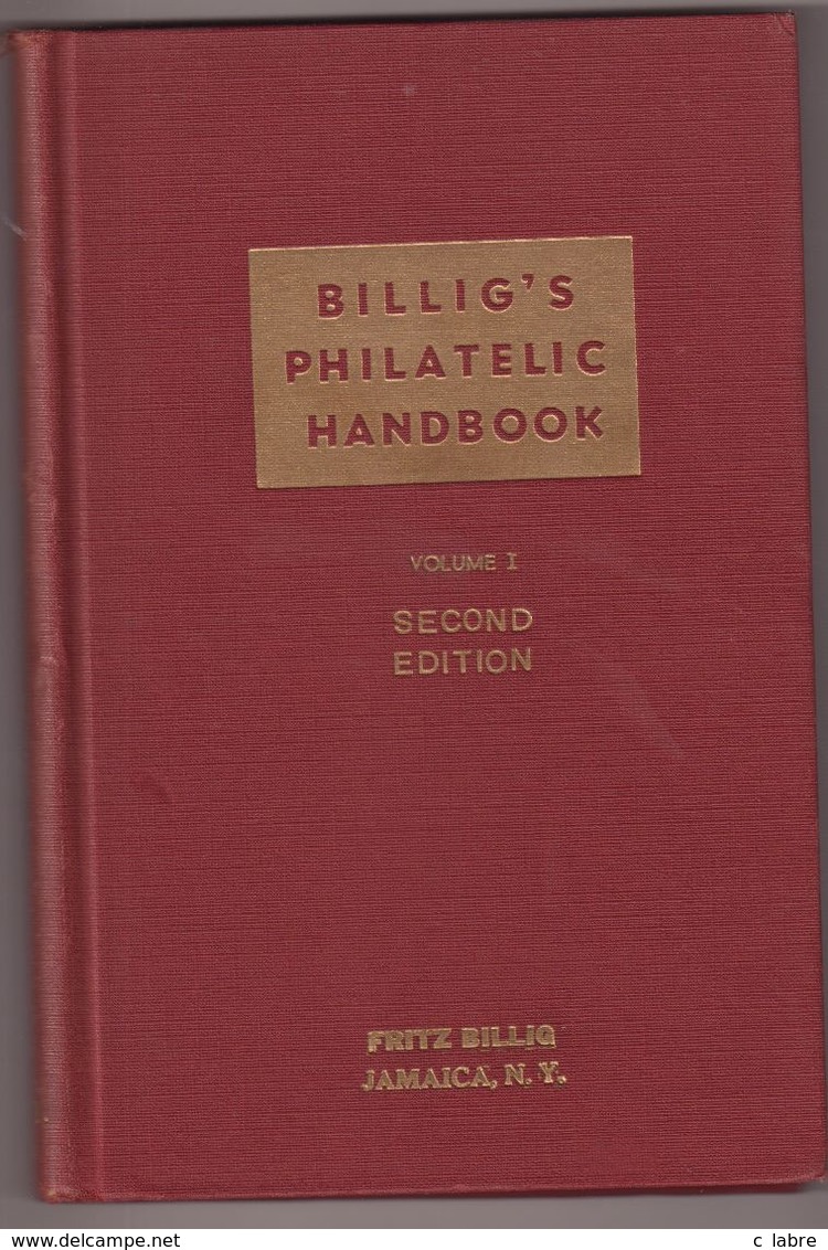 BILLIG'S PHILATELIC HANDBOOK : VOLUME I . SECOND EDITION. FRITZ BILLIG . - Altri & Non Classificati