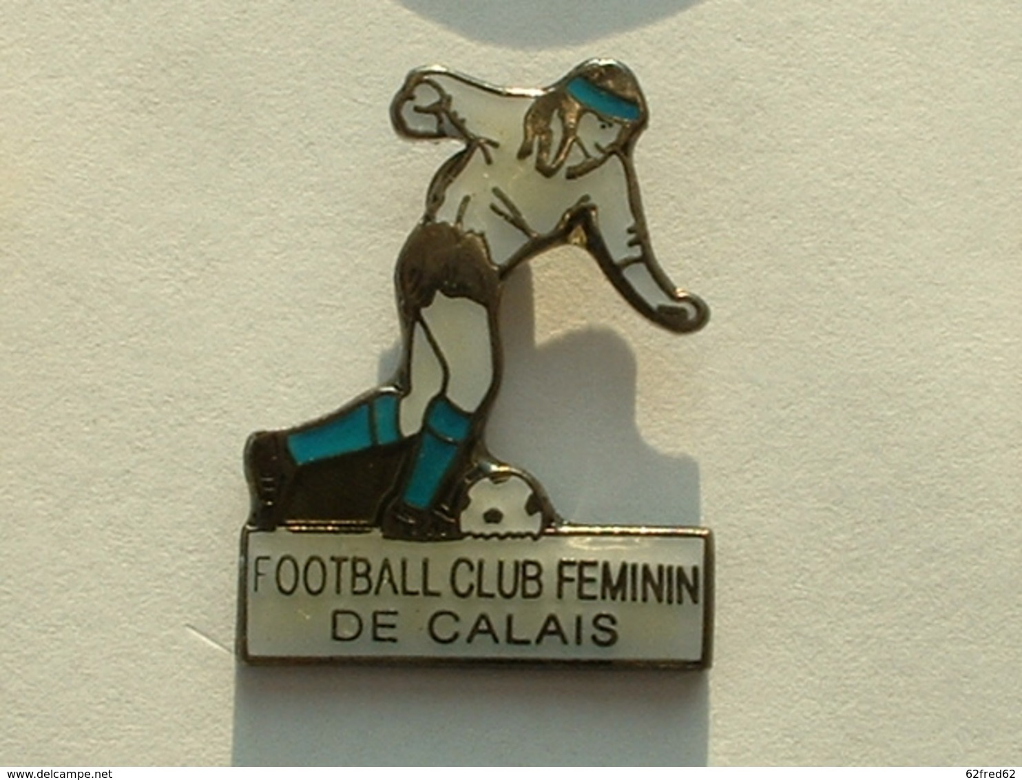 PIN'S FOOTBALL CLUB FEMININ DE CALAIS - Football