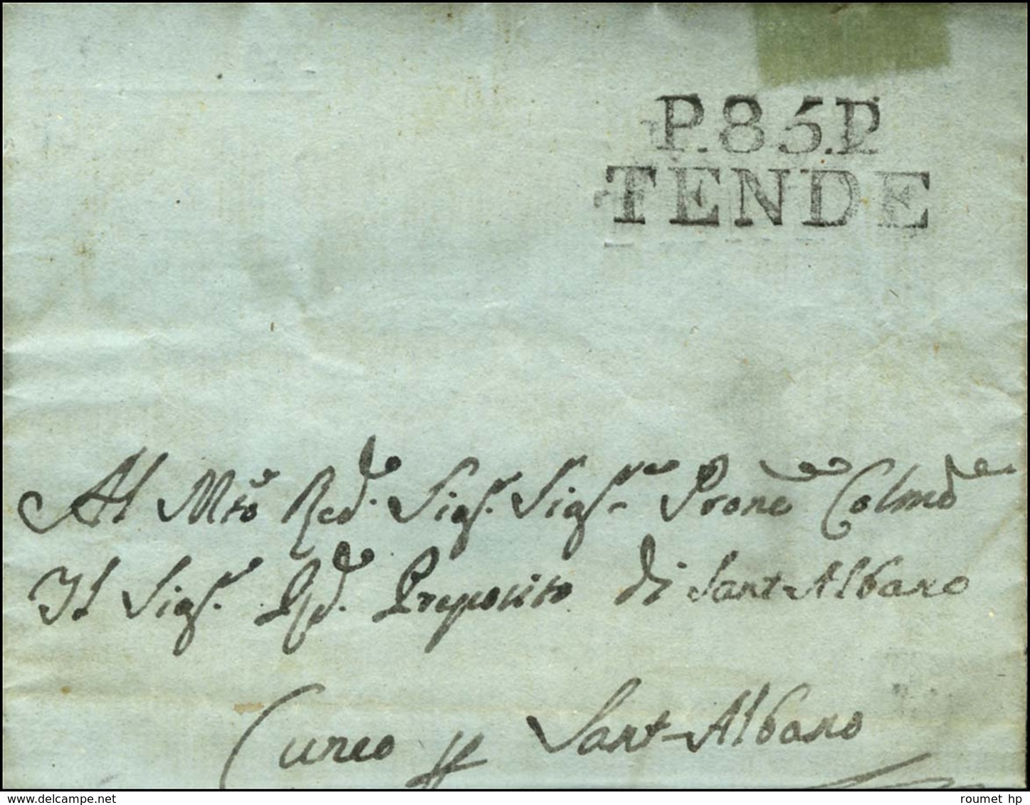 P. 85. P. / TENDE Sur Lettre Avec Texte Daté Le 15 Octobre 1807 Pour Cuneo. Superbe Frappe Pour Cette Marque Rarissime.  - Otros & Sin Clasificación