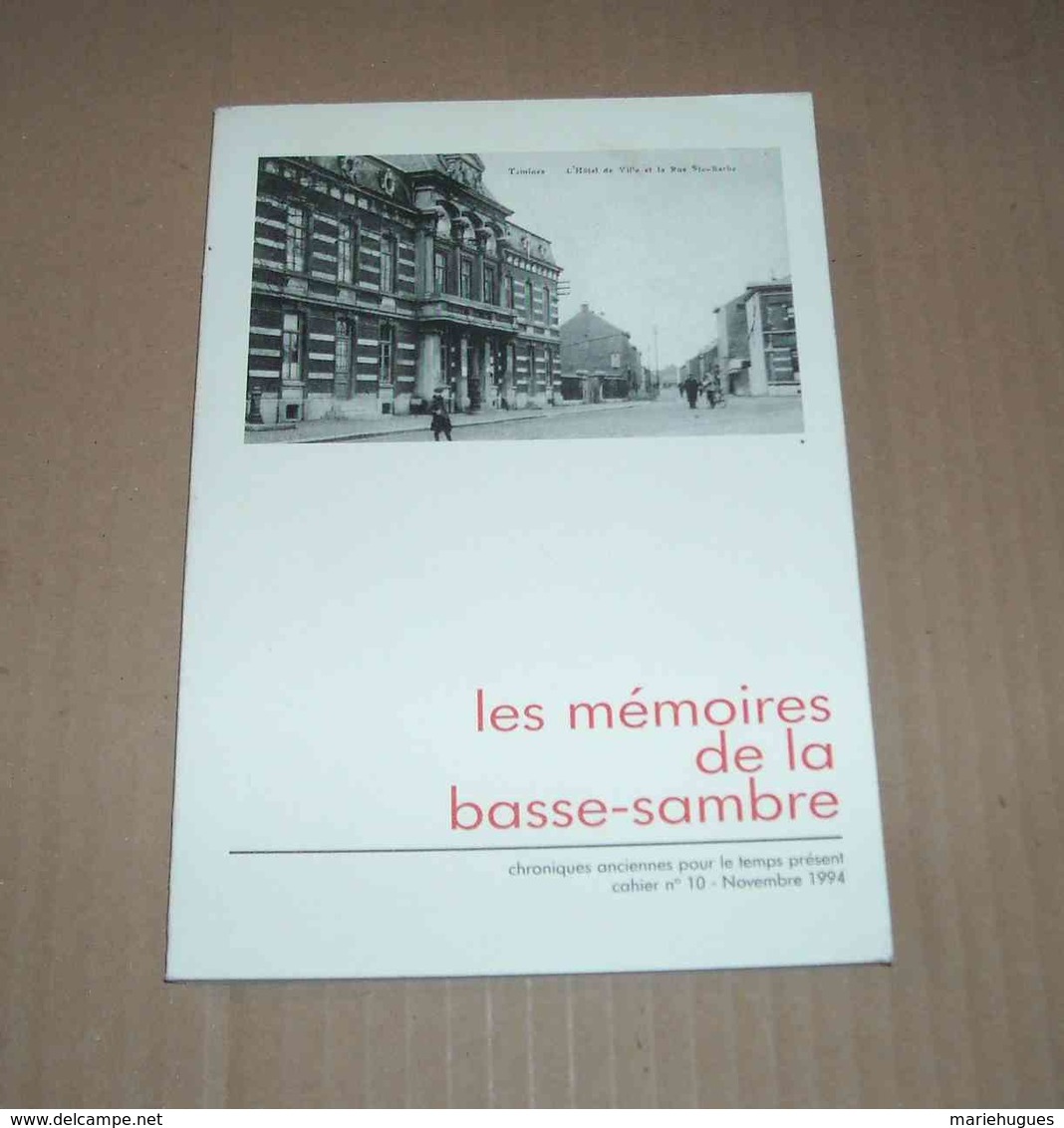 MEMOIRES DE LA BASSE SAMBRE N°10 TAMINES L'HOTEL DE VILLE ET LA RUE ST BARBE VELAINE S/S AUVELAIS 1994 - Belgique