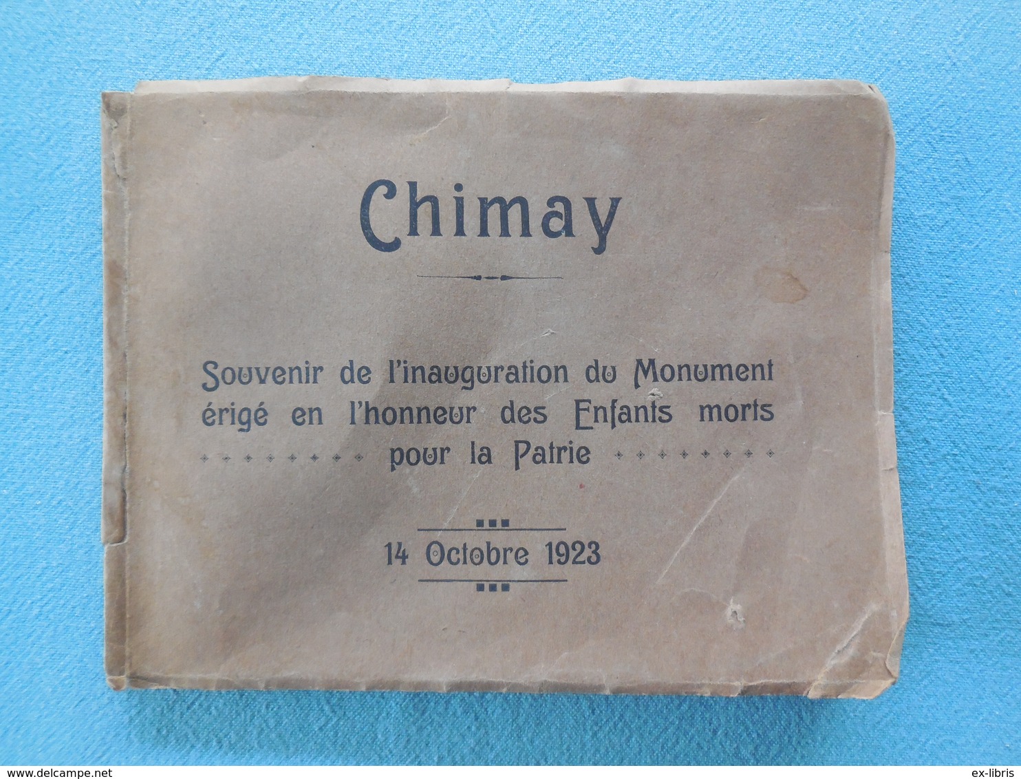 02 - CHIMAY - Souvenir De L'inauguration Du Monument érigé En L'honneur Des Enfants Morts Pour La Patrie 14 Octobre 1923 - Guerre 1914-18