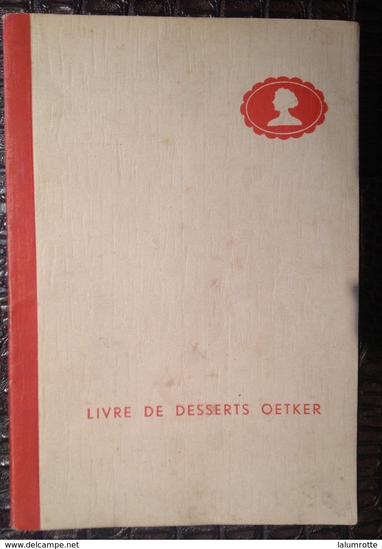 PAD. 300. Livre Des Desserts Oetker. - Gastronomie