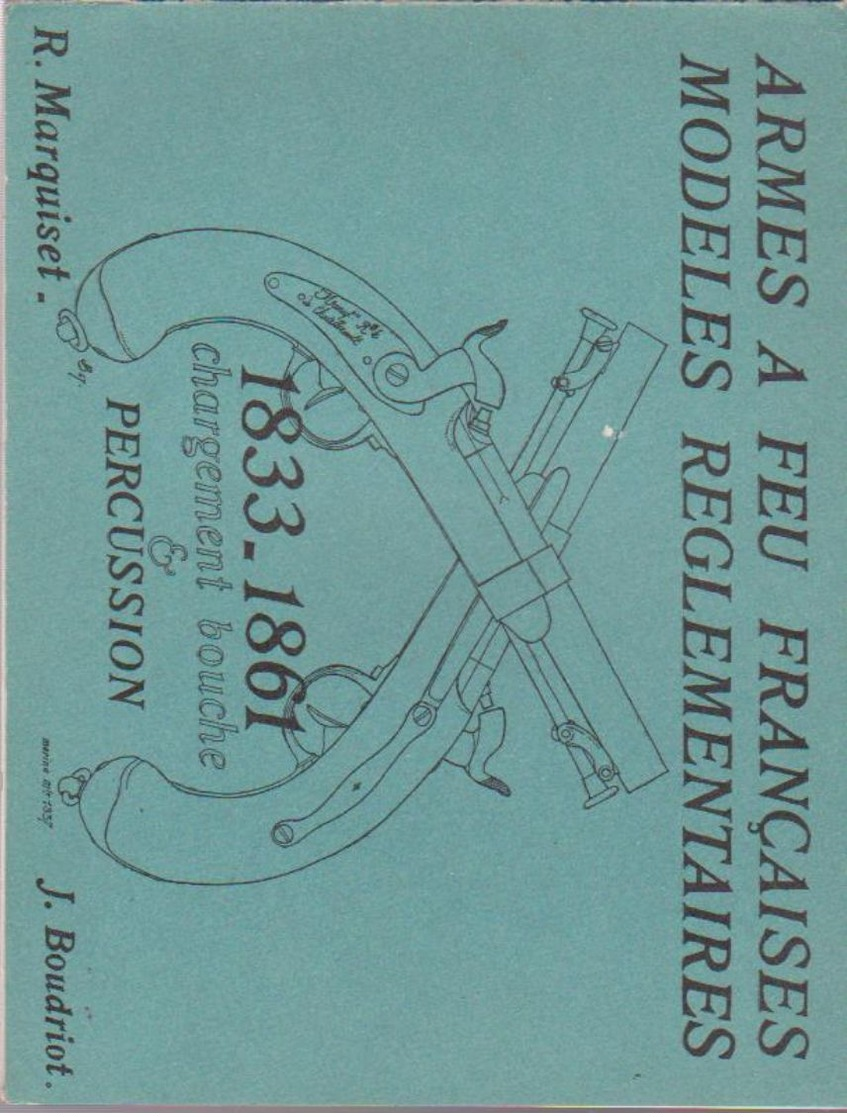 ARMES A FEU FRANCAISES MODELES REGLEMENTAIRES 1833-1861 - Lots De Plusieurs Livres