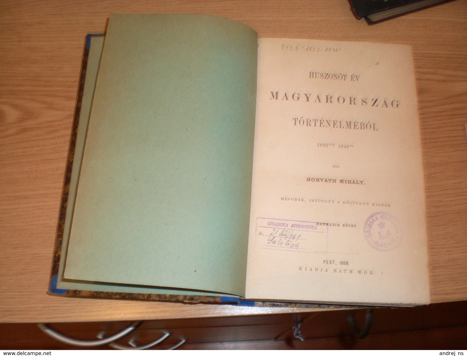 Hungary Huszonot ev Magyarorszag tortenelmebol I II III Horvath Mihaly Pest 1868 Rath Mor