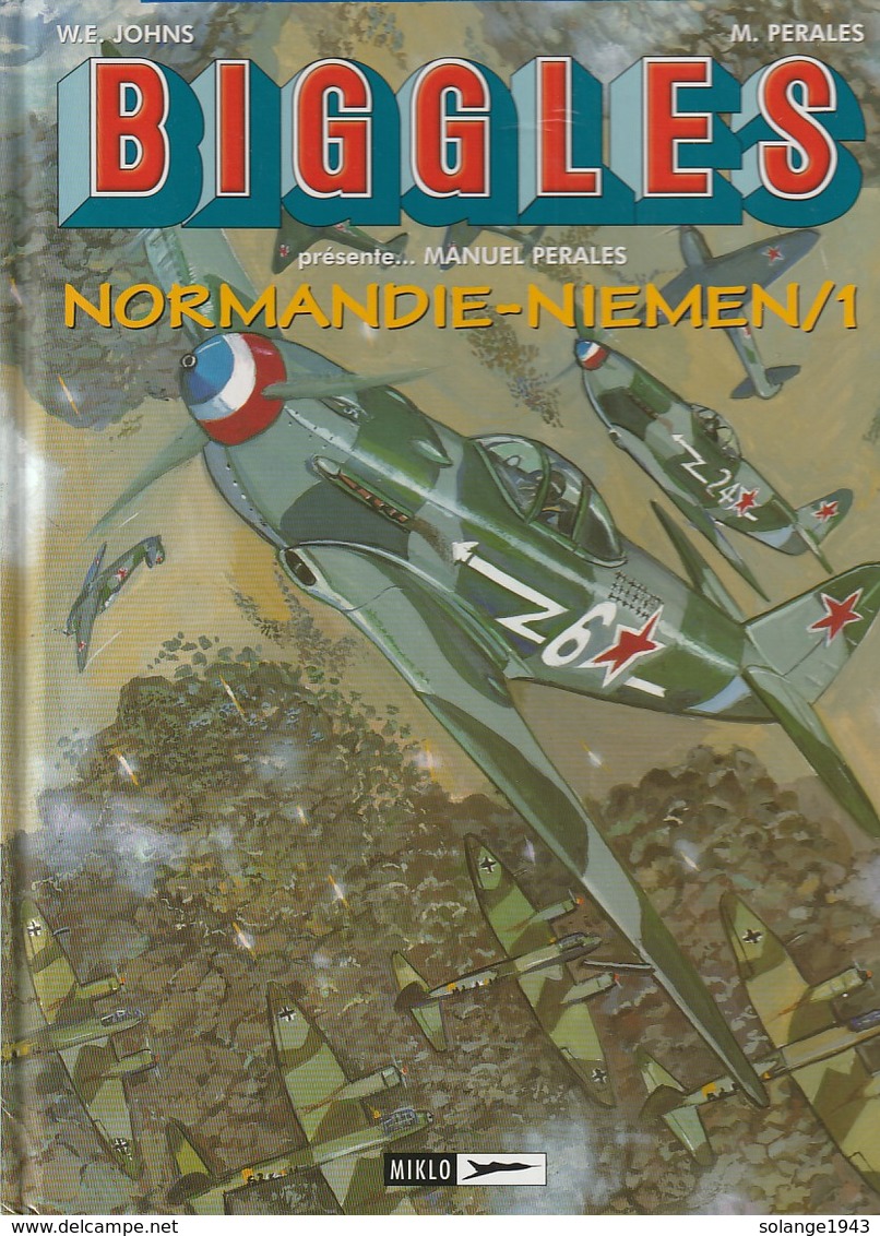 Biggles Présente  - Normandie-Niemen - , Rayak-Khationki Edit: 2005  ( TTB état 530 GR ) - Biggles