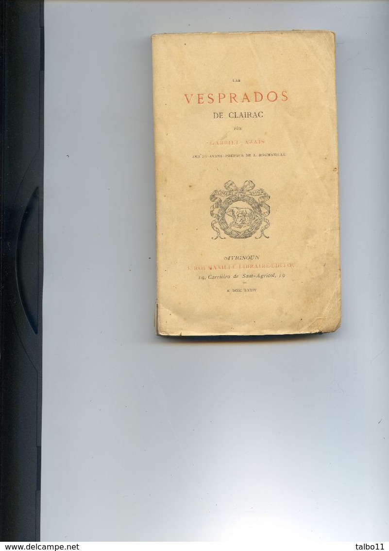 Las Vesprados De Clairac - Gabriel Azaîs (Felibre  De Beziers) - 1874 - Avant Propos De Roumanille - N° 165/300 - 1801-1900