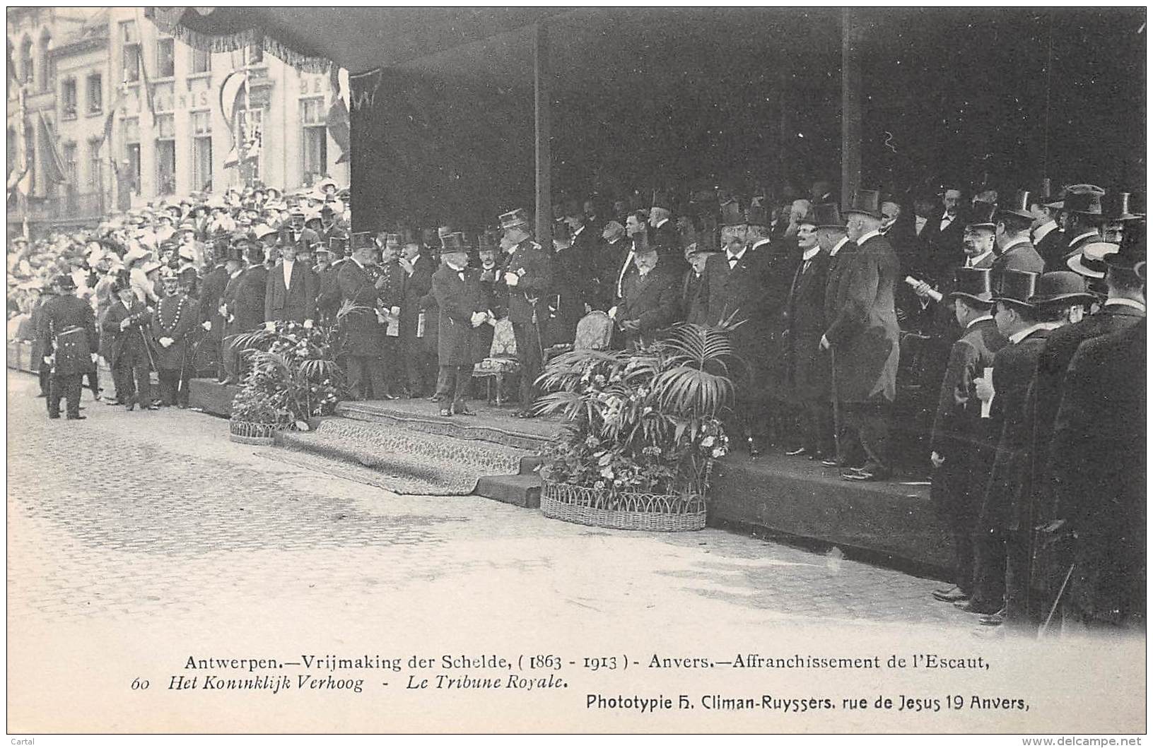 ANTWERPEN - Vrijmaking Der Schelde (1863 - 1913) - 60 - Het Koninklijk Verhoog - Antwerpen