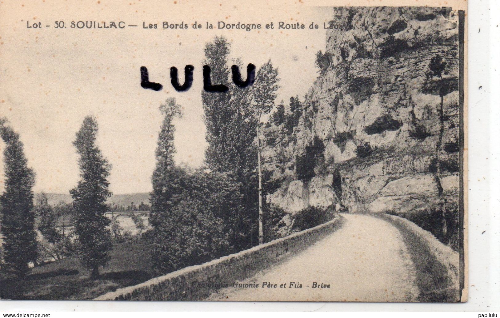 DEPT 46 : édit. Gutonie N° 30 : Souillac Les Bords De La Dordogne Et Route De Lacave - Souillac