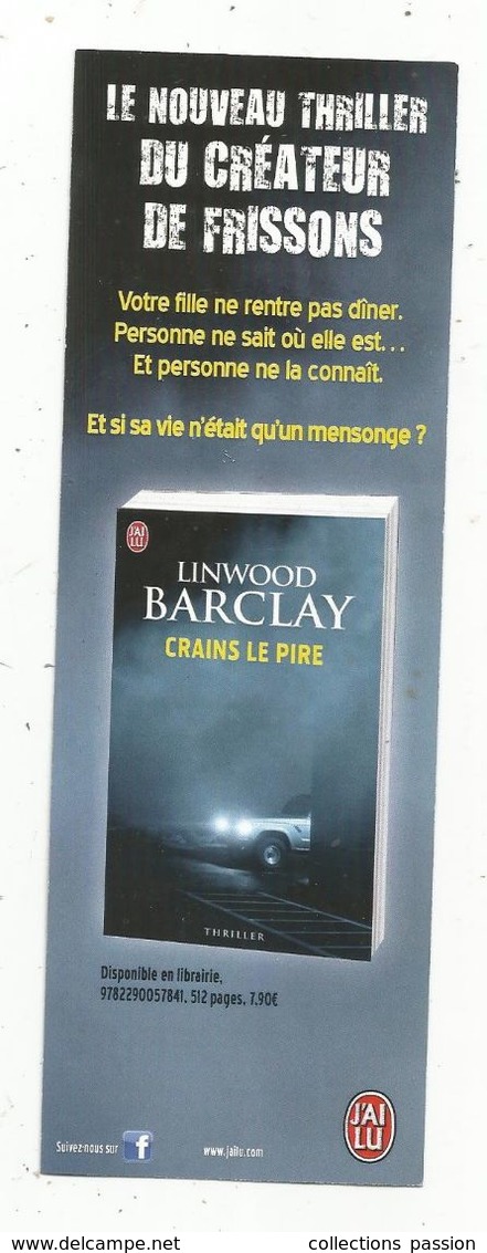 Marque Pages , J'AI LU , Linwood BARCLAY , Crains Le Pire , Contre Toute Attente - Marque-Pages