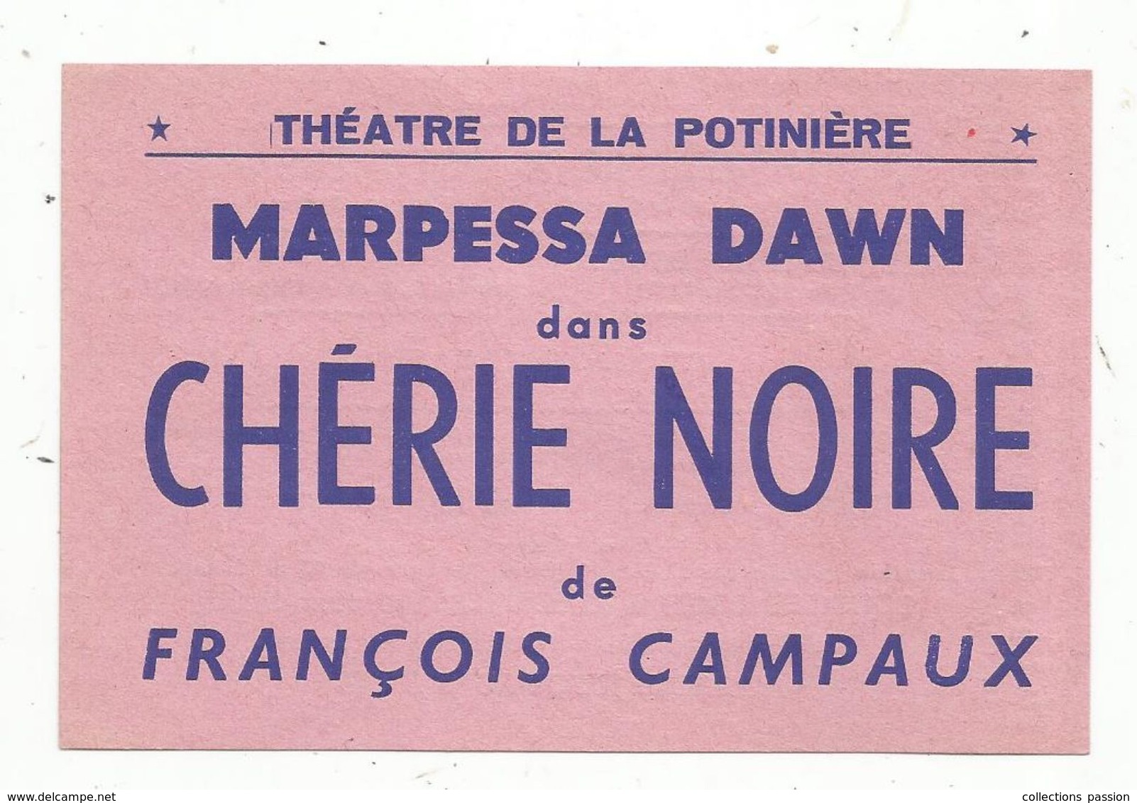 Billet à Trarif Réduit , Théâtre De La Potinière , Paris , Marpessa Dawn Dans CHERIE NOIRE , 2 Scans - Tickets D'entrée