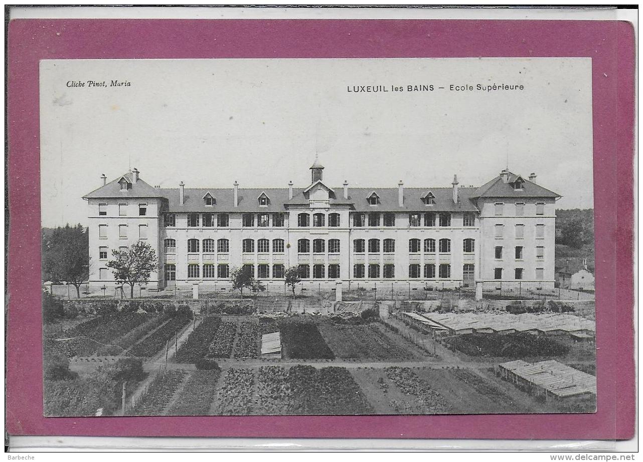 70.- LUXEUIL-LES-BAINS .- Ecole Supérieure - Luxeuil Les Bains