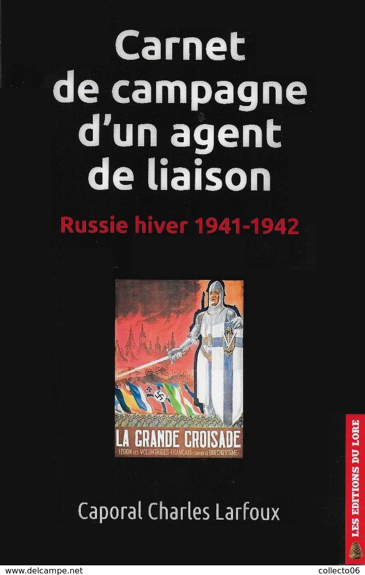 Livre Carnet De Campagne D'un Agent De Liaison Charles Larfoux LVF 2016 - Guerre 1939-45