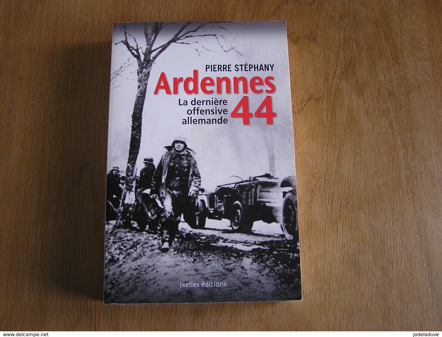 ARDENNES 44 La Dernière Offensive Allemande Régionalisme Guerre 40 45 SS Peiper Gleize Stoumont Baugnez Bande St Vith - Guerre 1939-45