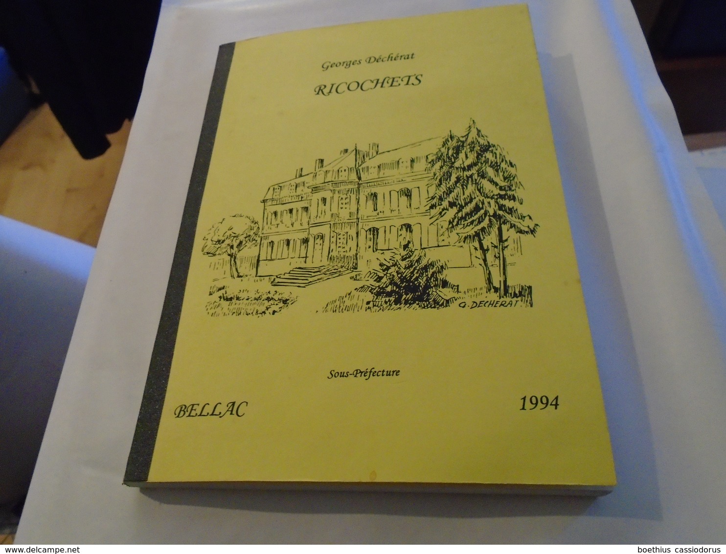 GEORGES DECHERAT RICOCHETS + lettre manuscrite de 4 pages de la main de l'auteur 1995 décrivant son parcours / Bellac...