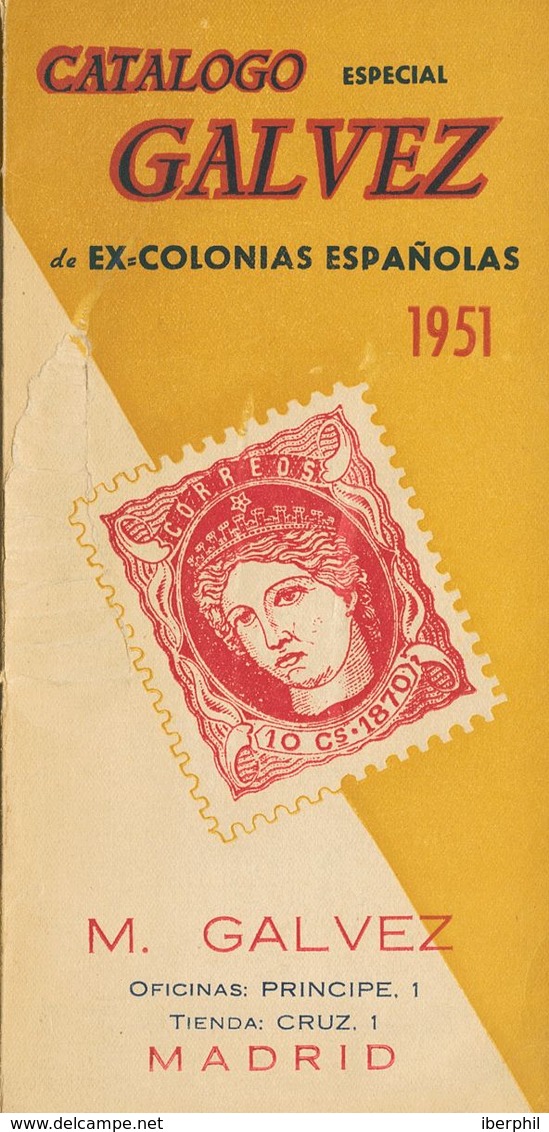 8 1951. CATALOGO ESPECIAL GALVEZ DE EX-COLONIAS ESPAÑOLAS. M.Gálvez. Madrid, 1951. (pequeña Rasgadura En La Portada, La  - Andere & Zonder Classificatie