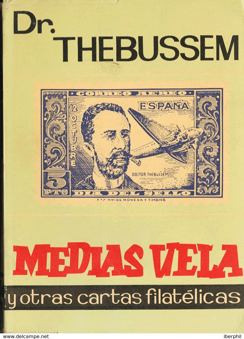 15 1966. MEDIAS VELA Y OTRAS CARTAS FILATELICAS. Dr. Thebussem. Editorial Artigas. Barcelona, 1966. - Autres & Non Classés