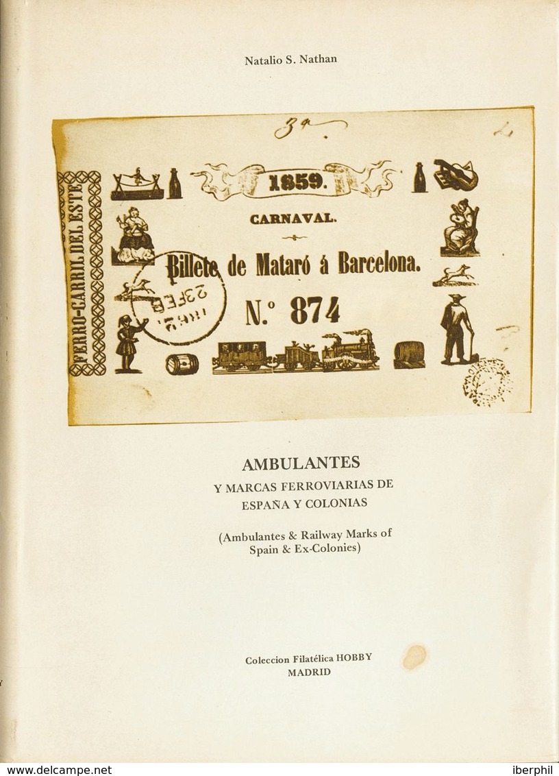 32 1979. AMBULANTES Y MARCAS FERROVIARIAS DE ESPAÑA Y COLONIAS. Natalio S. Nathan. Colección Filatélica Hobby. Madrid, 1 - Autres & Non Classés