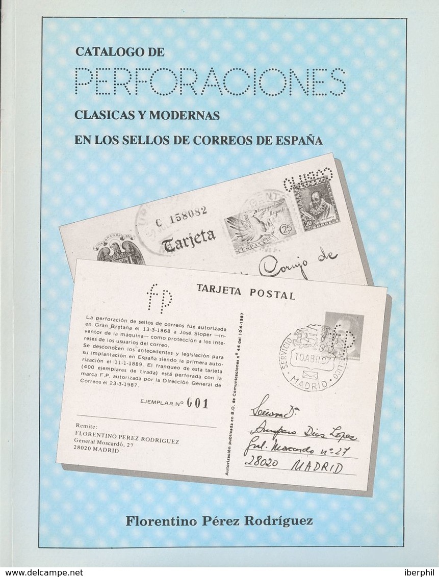 47 1992. CATALOGO PERFORACIONES CLASICAS Y MODERNAS EN LOS SELLOS DE CORREOS DE ESPAÑA. Florentino Pérez Rodríguez. Madr - Other & Unclassified