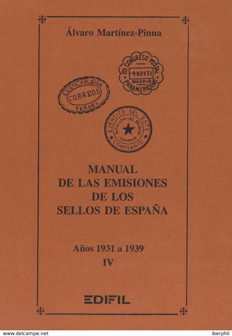 55 2003. Volumen IV MANUAL DE LAS EMISIONES DE LOS SELLOS DE ESPAÑA 1931 A 1939 LOS MATASELLOS. Alvaro Martínez-Pinna. E - Andere & Zonder Classificatie