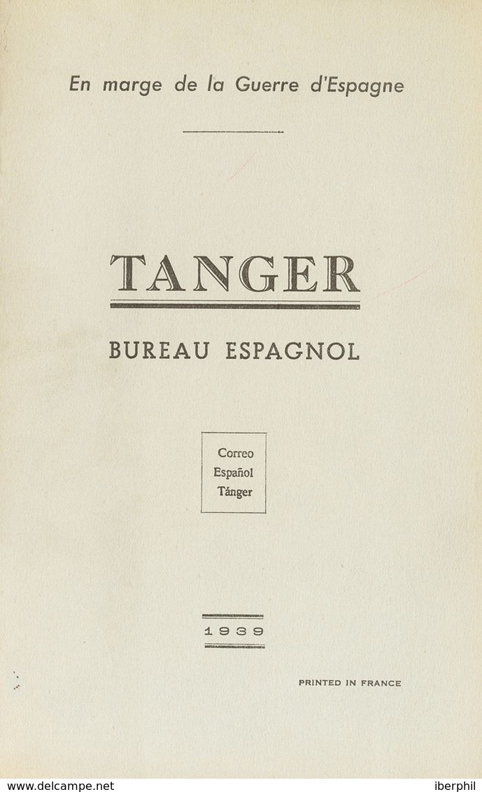 1278 1939. TANGER BUREAU ESPAGNOL EN MARGE DE LA GUERRE D'ESPAGNE. Yvert And Cº. Amiens, 1939. - Spanish Morocco