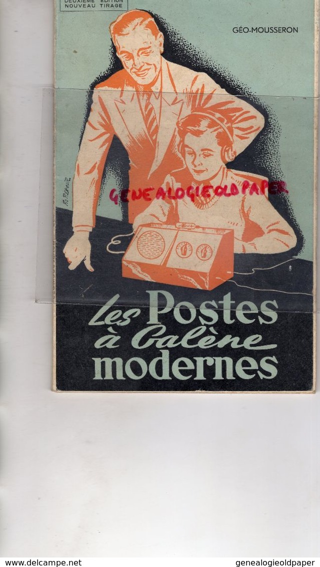 75- PARIS- LIVRE LES POSTES A GALENE MODERNES -GEO-MOUSSERON- RADIO-TELEVISION-CIBOT 1 RUE REUILLY -1958- - Audio-video
