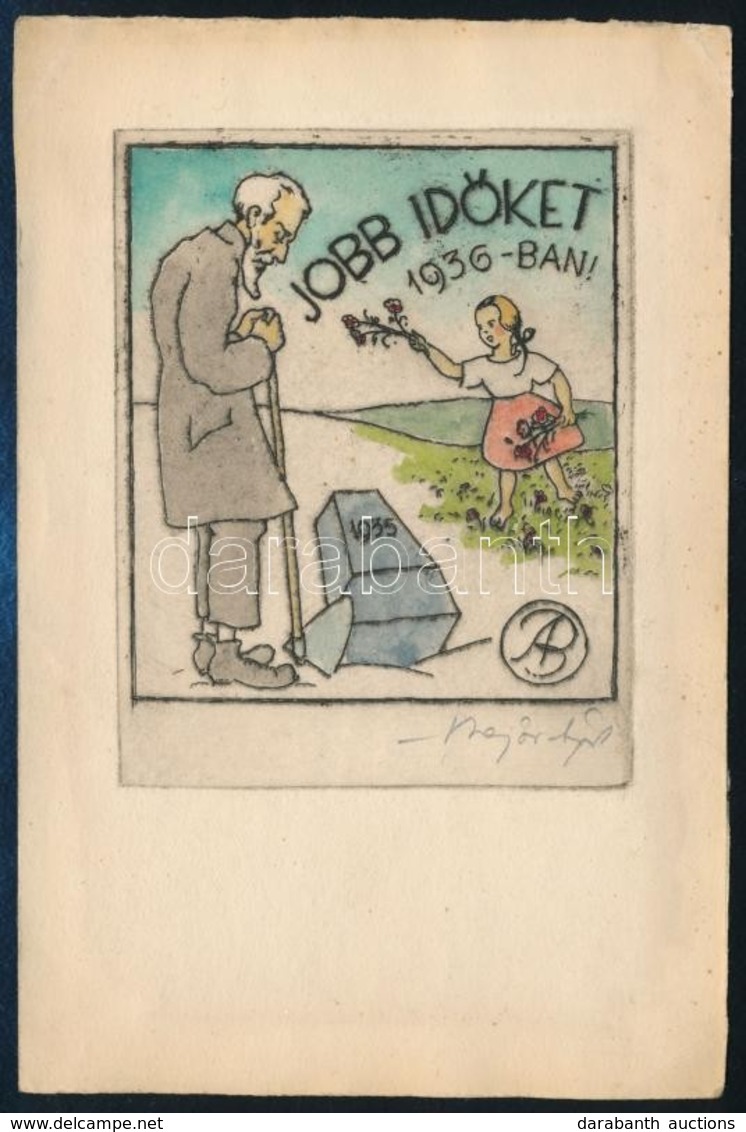 Bajor Ágost (1892-1958): Jobb Id?ket 1936-ban. Színezett Rézkarc, Papír, Jelzett, 9,5×7 Cm - Sonstige & Ohne Zuordnung