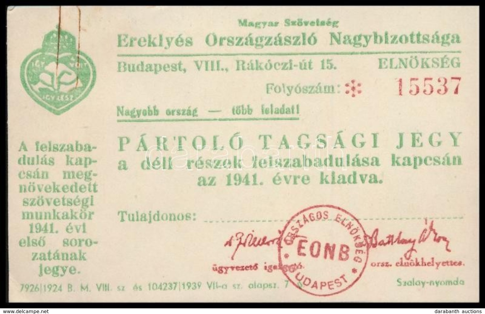 1938-1941 Magyar Szövetség Ereklyés Országzászló Nagybizottsága Pártoló Tagsági Jegy és Reklám Nyomtatvány - Ohne Zuordnung