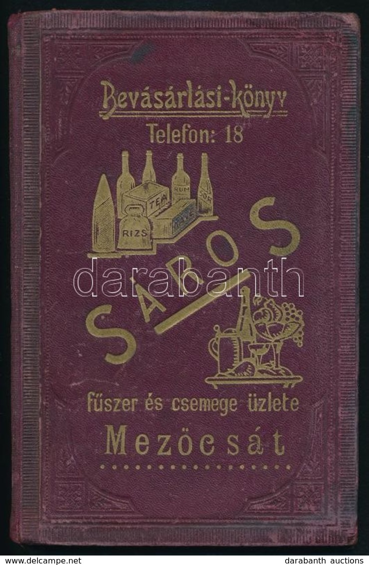 Cca 1940 Mez?csát, Sáros F?szer és Csemege üzlete Bevásárlási Könyv, Bejegyzésekkel - Ohne Zuordnung