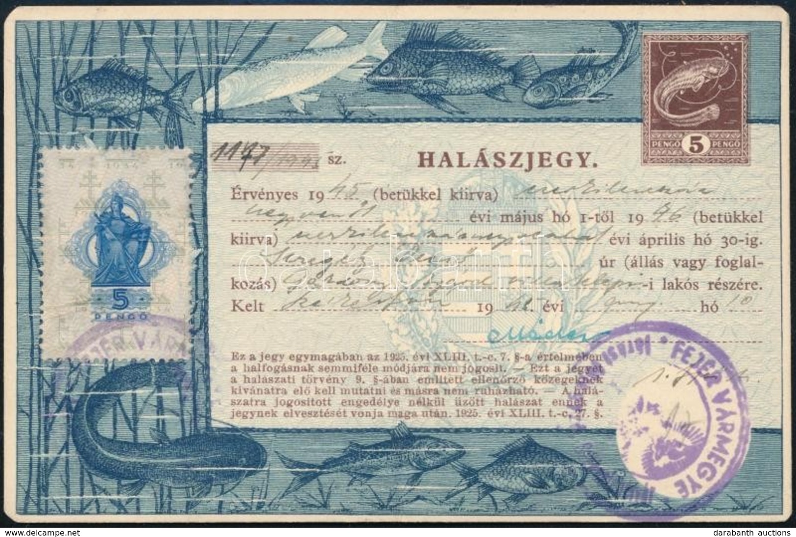 1945 Gárdony-Agárd Villatelepi Lakos Számára Kiállított Halászjegy, 5 P Benyomott, és 5 P Illetékbélyegekkel, Pecséttel, - Ohne Zuordnung